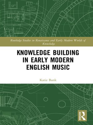 cover image of Knowledge Building in Early Modern English Music